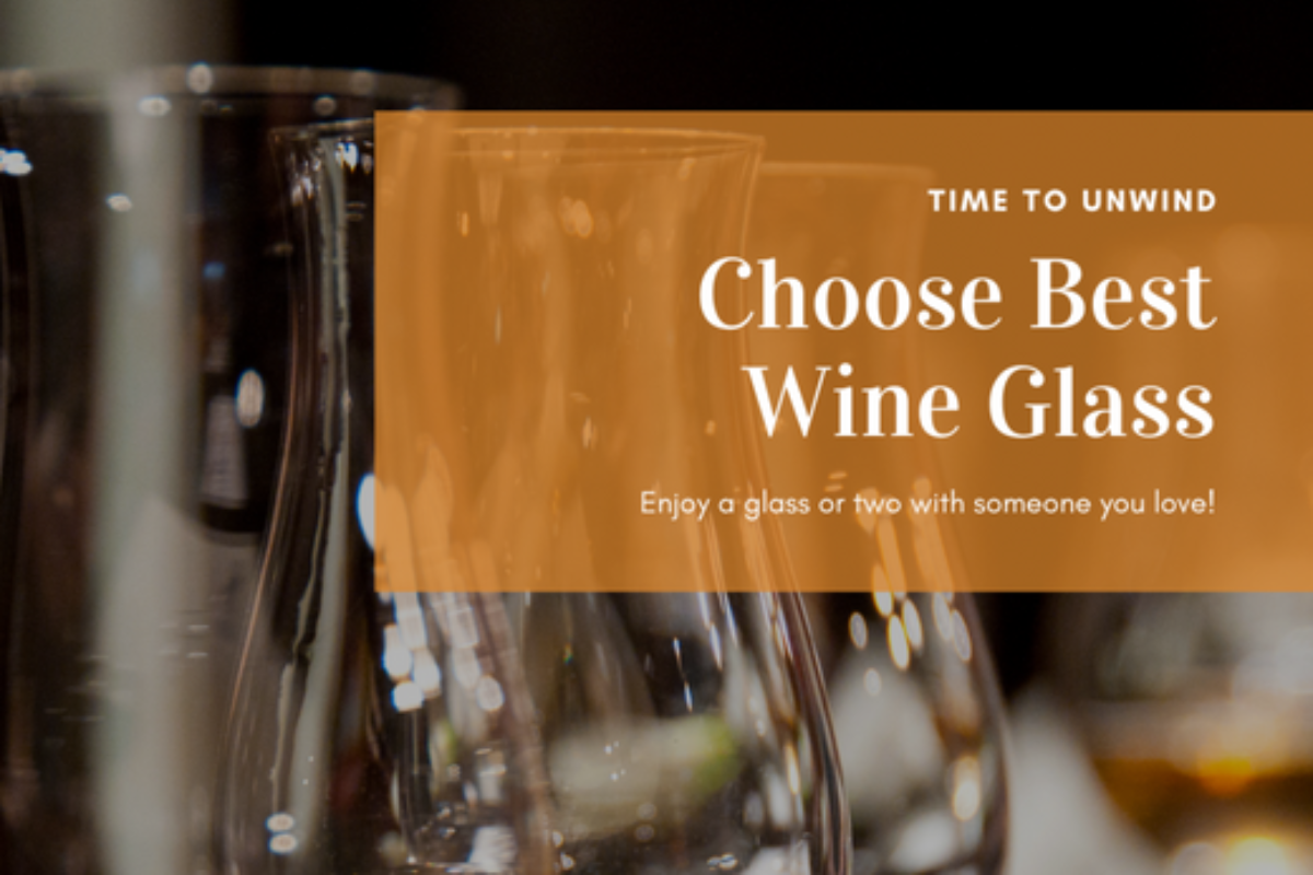 Choose the best wine glass