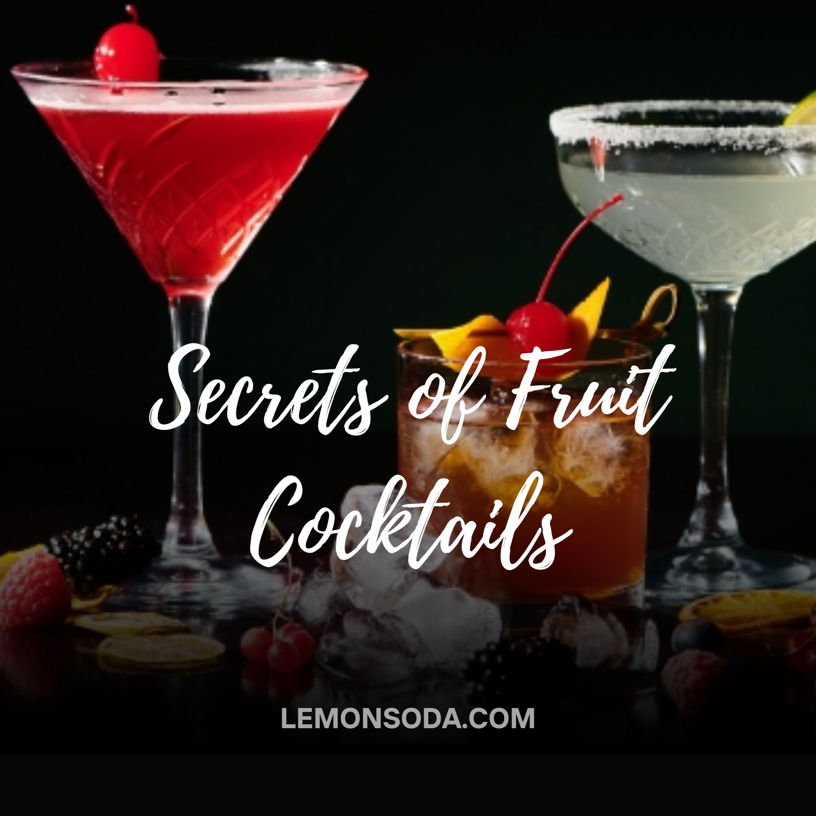 Secrets of Fruit Cocktails