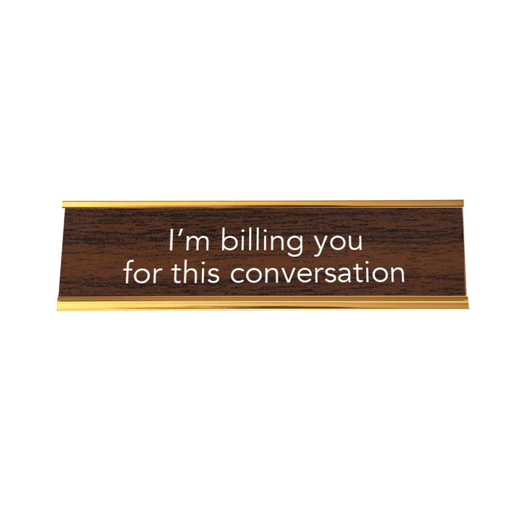 LEMONSODA Nameplate Style Desk Sign (I'M BILLING YOU) - Brown and Gold