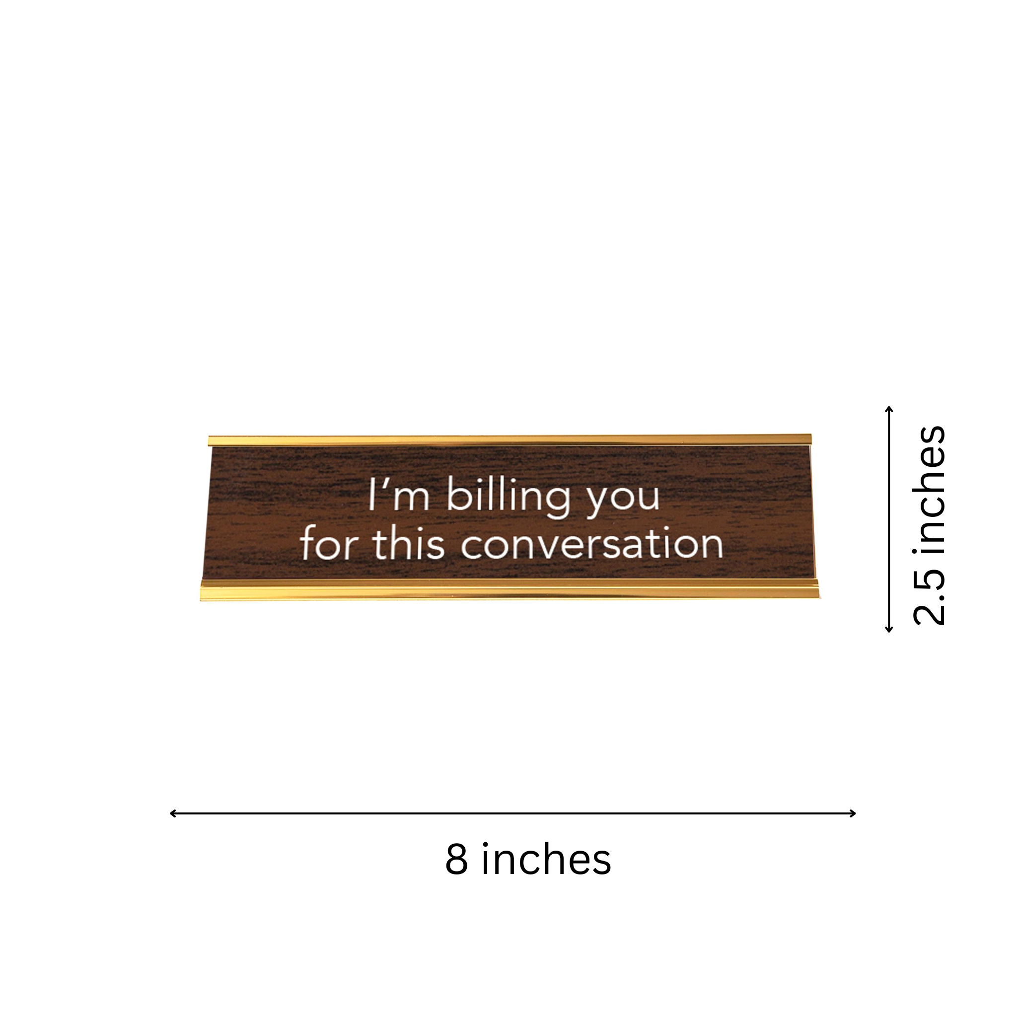 LEMONSODA Nameplate Style Desk Sign (I'M BILLING YOU) - Brown and Gold