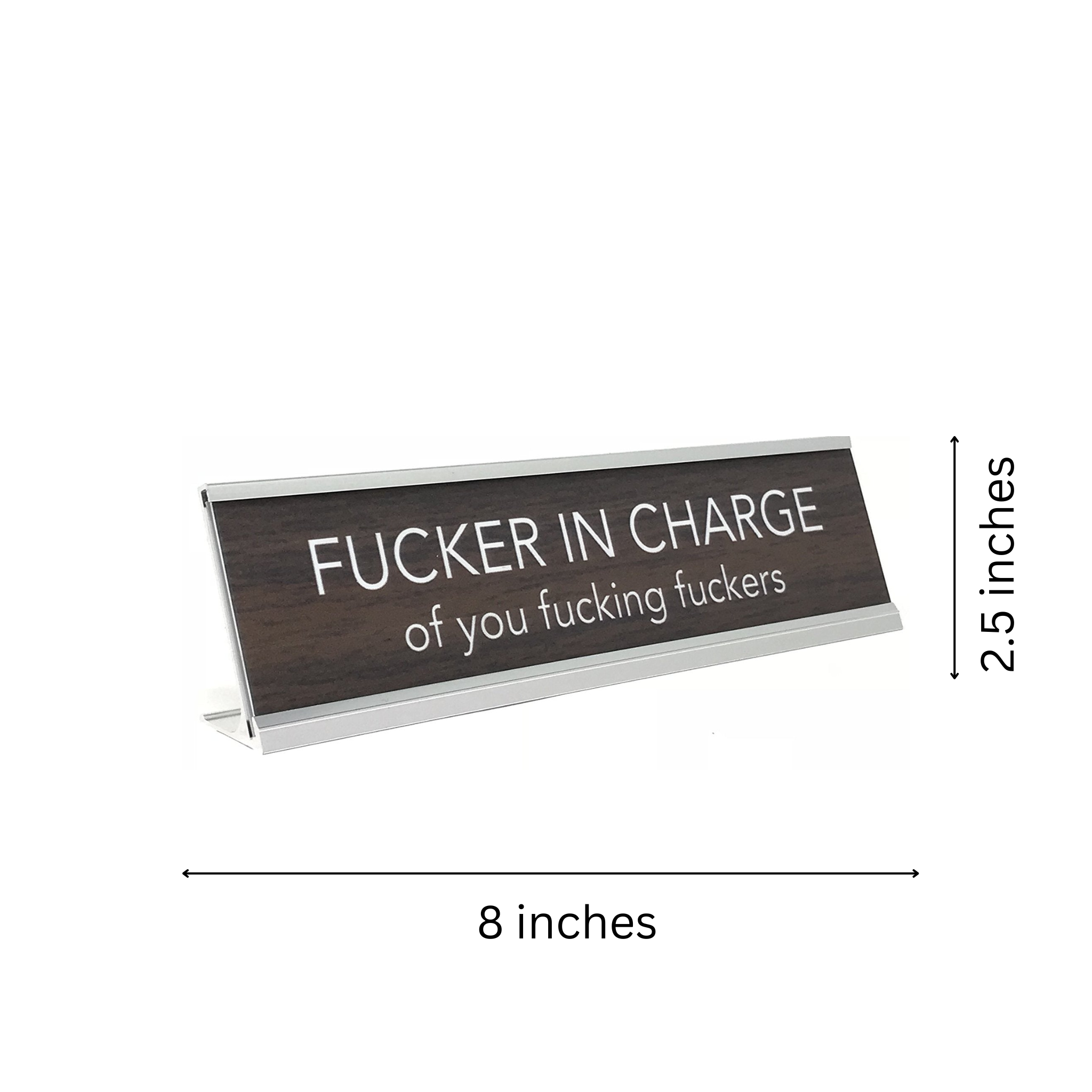 LEMONSODA Novelty Nameplate Style Desk Sign (Fucker in Charge) - Silver, Brown