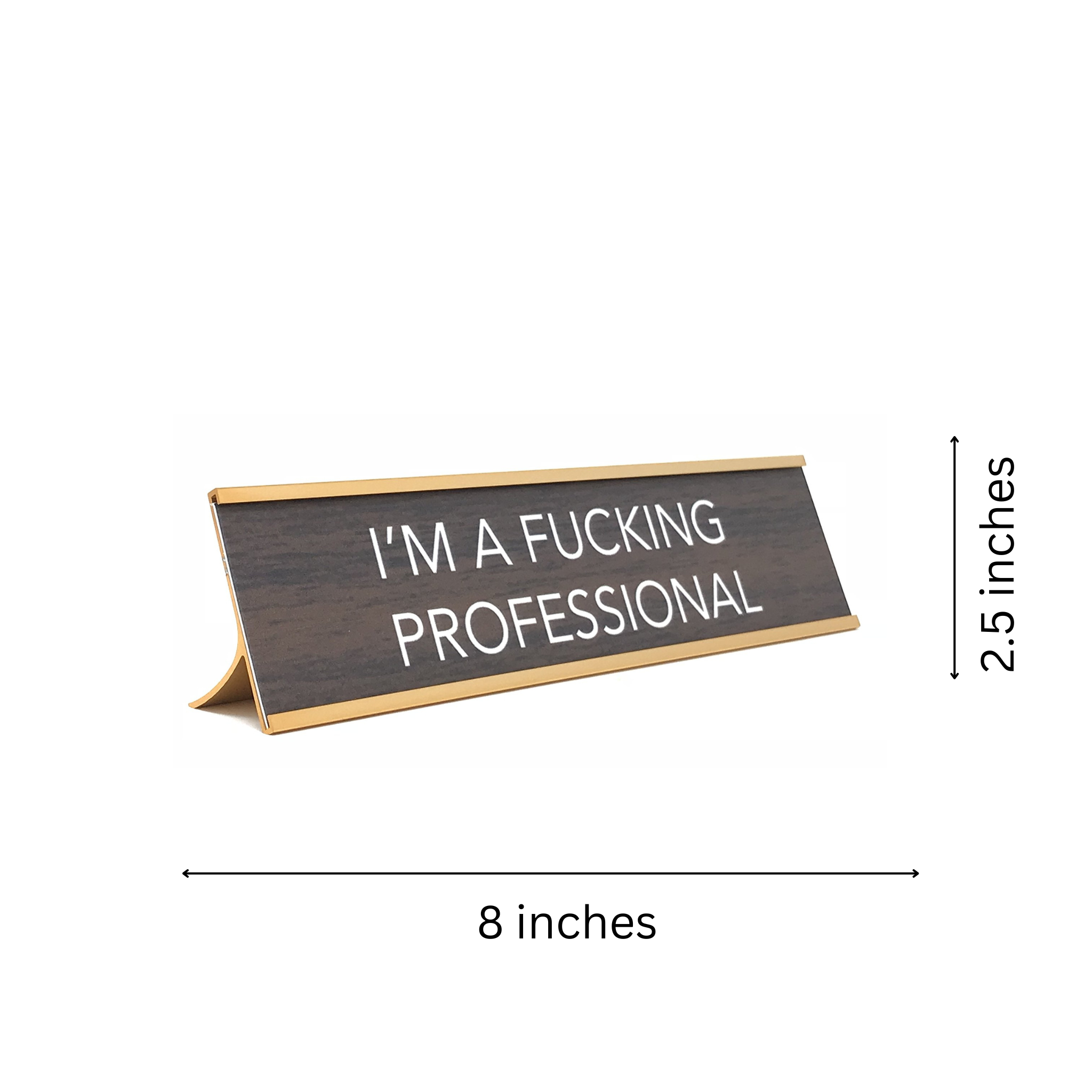 LEMONSODA Novelty Nameplate Style Desk Sign (I'm a Fucking Professional) - Brown (Large Print)