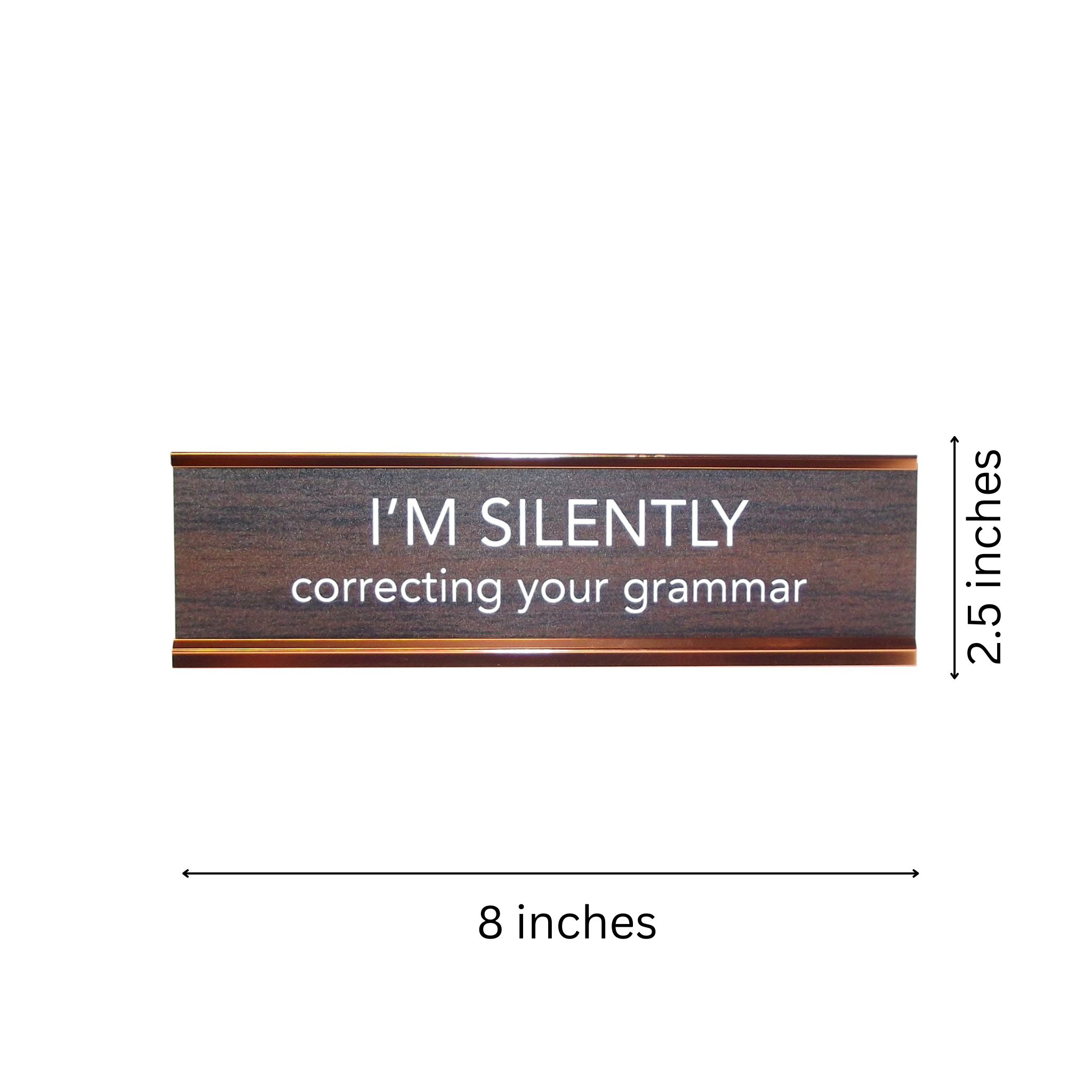 LEMONSODA Novelty Desk Sign (I'm Silently Correcting Your Grammar) - Brown/Gold