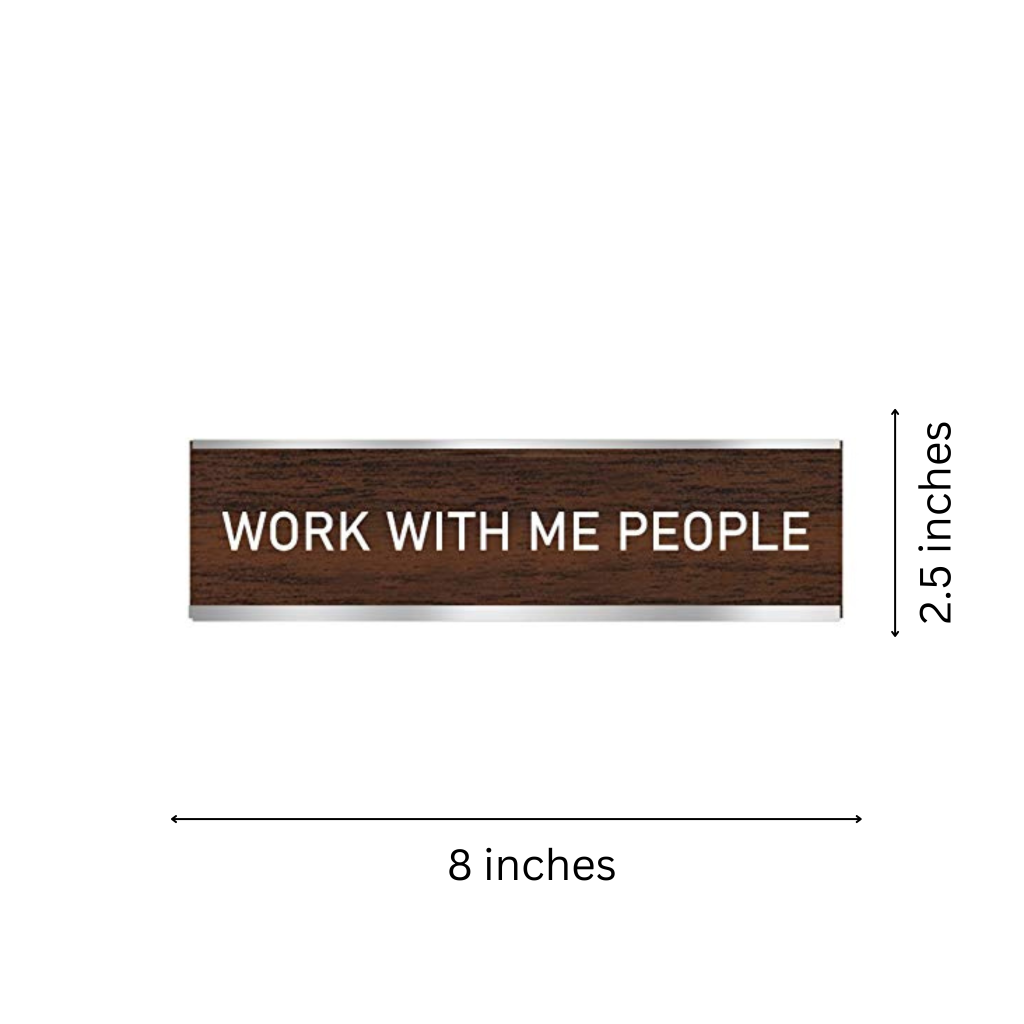 LEMONSODA Novelty Nameplate Style Desk Sign (Work With Me People) - 8 X 2 X 1.25 inches