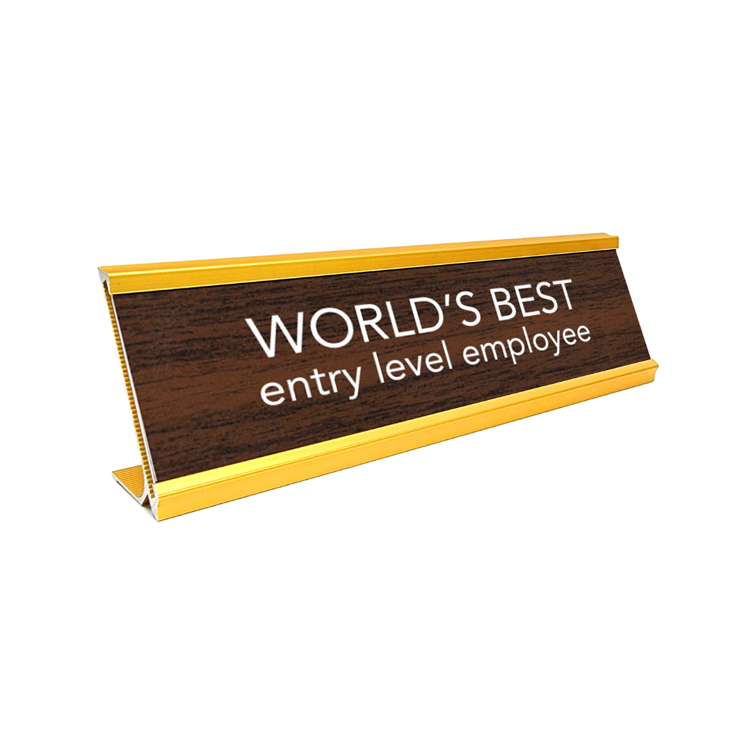 Novelty Nameplate Style Desk Sign (Entry Level Employee)