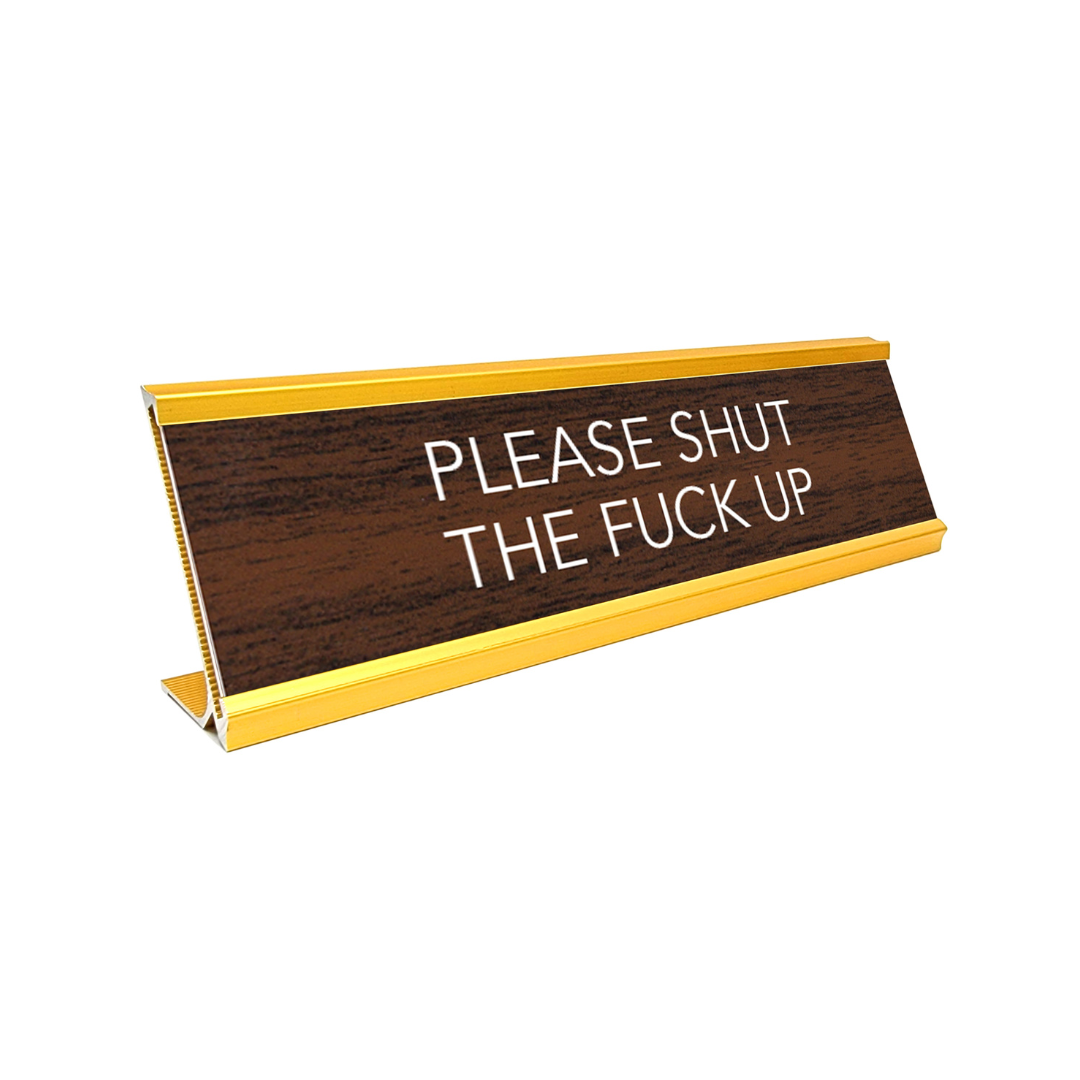 Novelty Nameplate Style Desk Sign (Please STFU)
