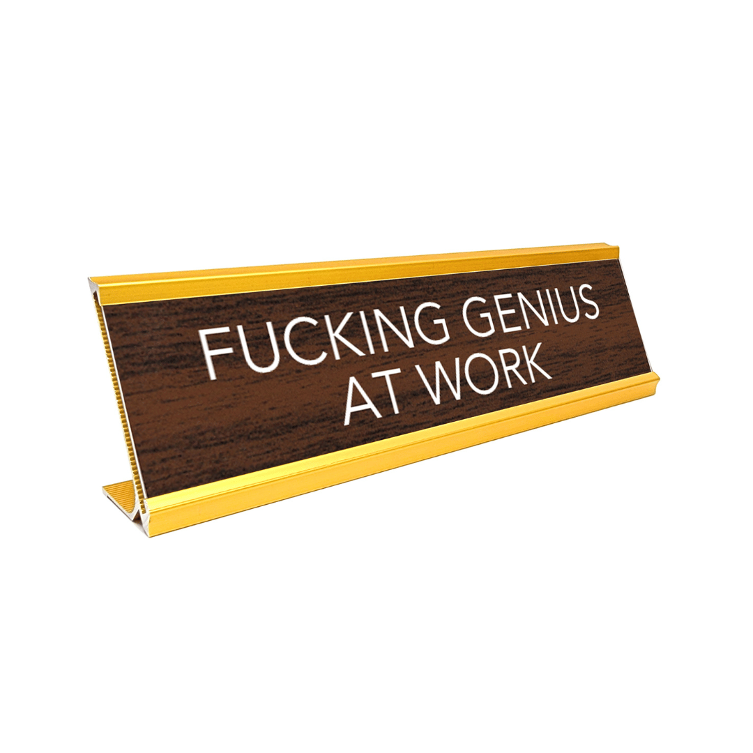 Novelty Nameplate Style Desk Sign (Fucking Genius At Work) - Brown