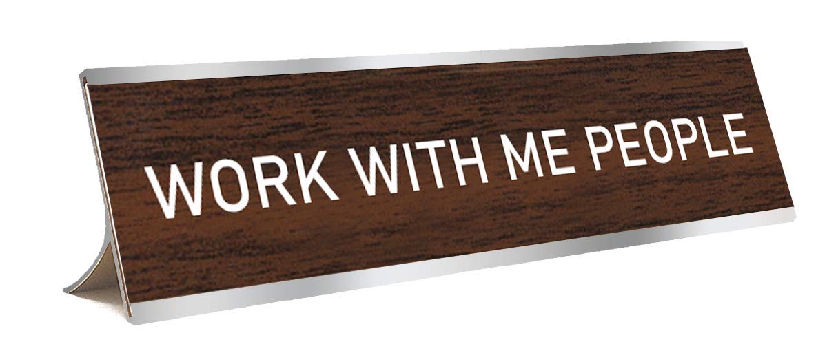 Aahs Engraving Fun Novelty Nameplate Style Desk Sign, 8 X 2 X 1.25 inches (Work With Me People)