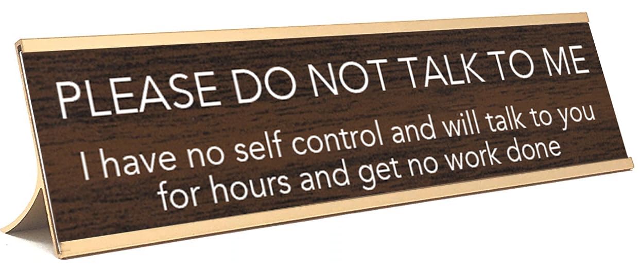 PLEASE DO NOT TALK TO ME Nameplate Style Desk Sign (Brown and Gold)
