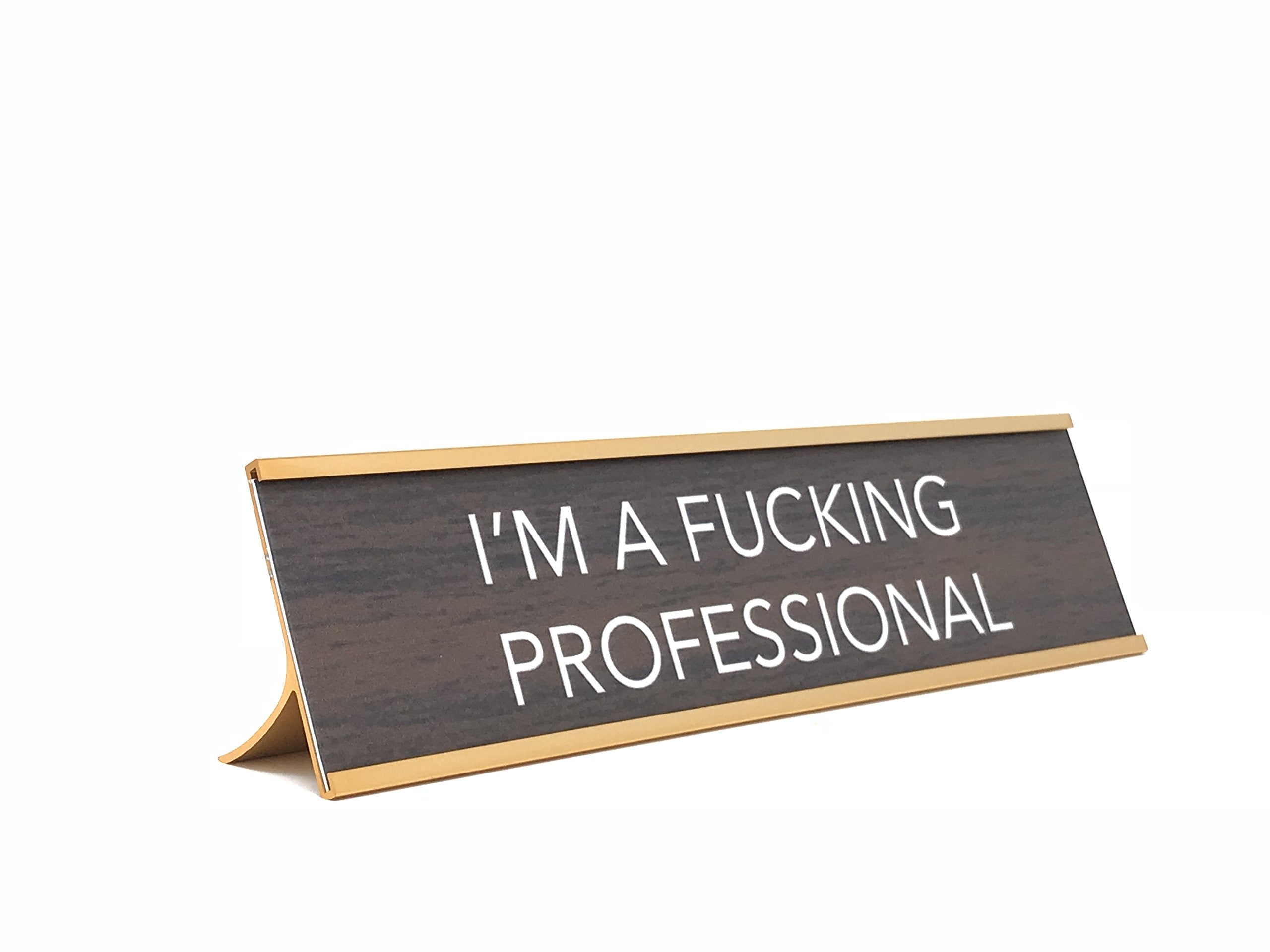 LEMONSODA Novelty Nameplate Style Desk Sign (I'm a Fucking Professional) - Brown (Large Print) - Lemonsoda