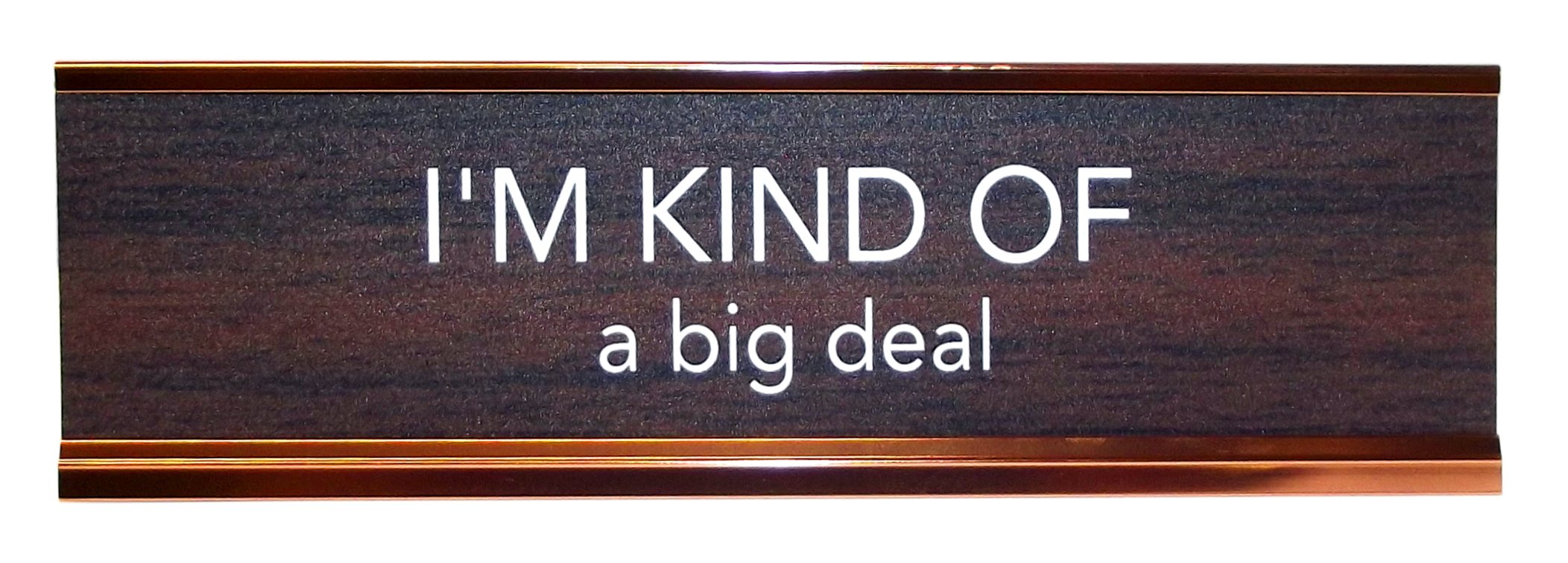 LEMONSODA Novelty Desk Sign (I'm Kind Of A Big Deal) - Brown/Gold - Lemonsoda