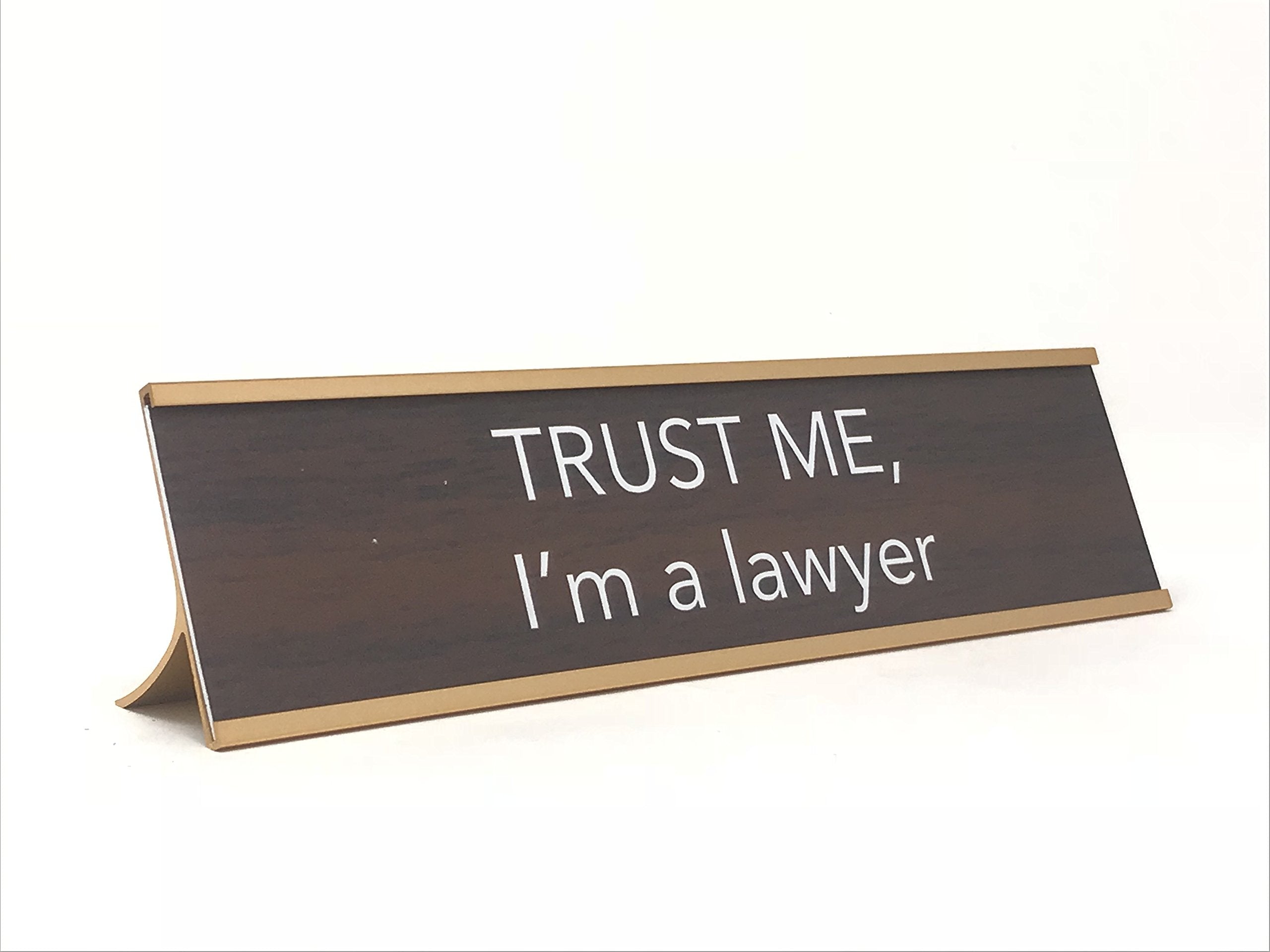 LEMONSODA Novelty Nameplate Style Desk Sign (Trust Me, I'm a Lawyer) - Brown - Lemonsoda