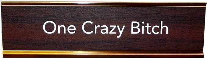 LEMONSODA Novelty Desk Sign (One Crazy Bitch) - Brown/Gold - Lemonsoda