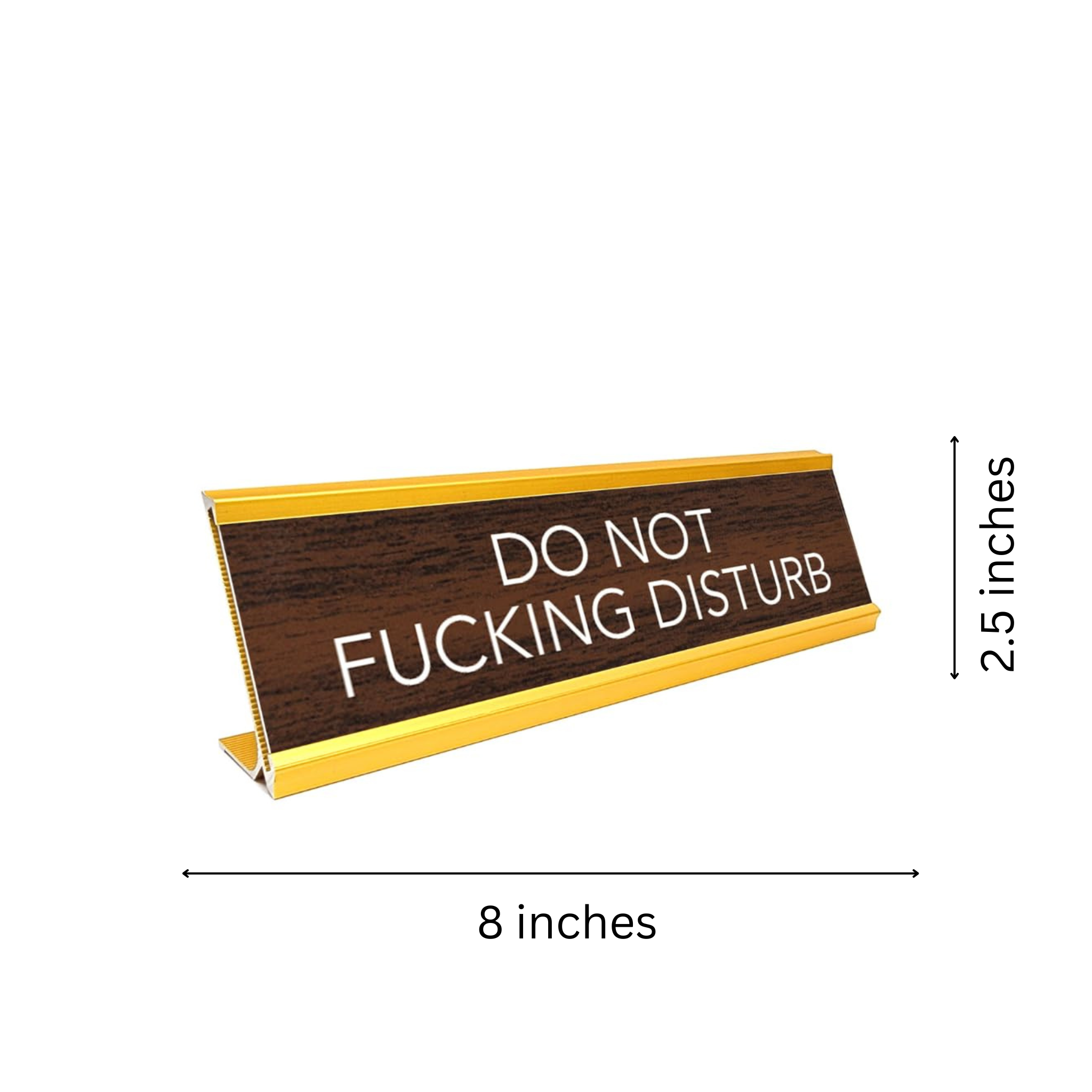 Novelty Nameplate Style Desk Sign (Do Not Fucking Disturb) - Brown